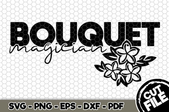 Bouquet Magician Graphics for Crafts