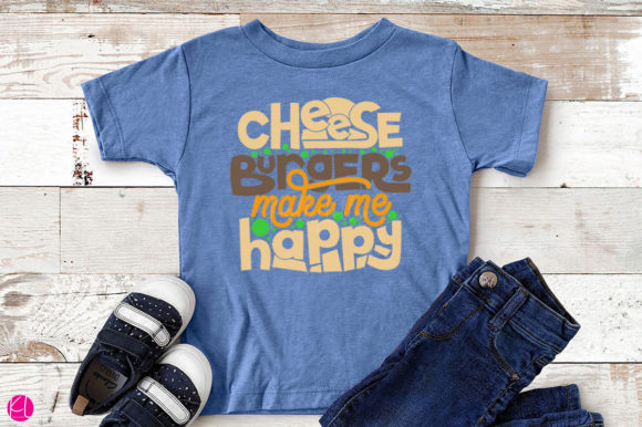 Cheeseburgers Make Me Happy Graphics for Crafts