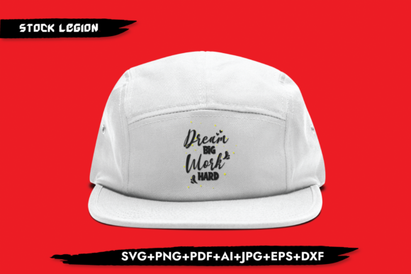 Dream Big Work Hard: Graphics for Crafts & Small Business Branding