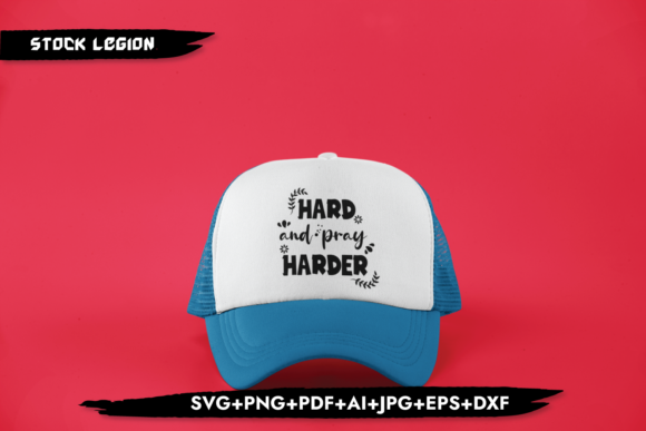 Hard and Pray Harder
