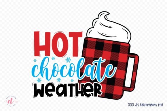 Hot Chocolate Weather PNG – Winter Graphics for Crafts