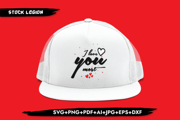 I Love You Most Graphics and Crafts