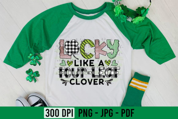 Lucky Like a Four-Leaf Clover PNG: Graphics for Crafts & Seasonal Sales