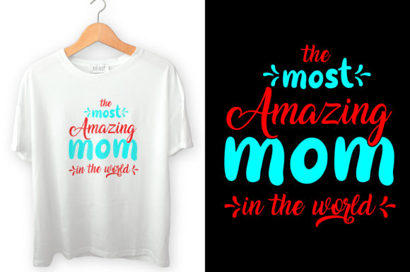 The Most Amazing Mom in the World