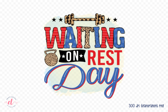 Waiting on Rest Day - Sublimation PNG